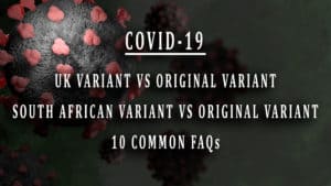 COVID-19 South african variant and UK variant